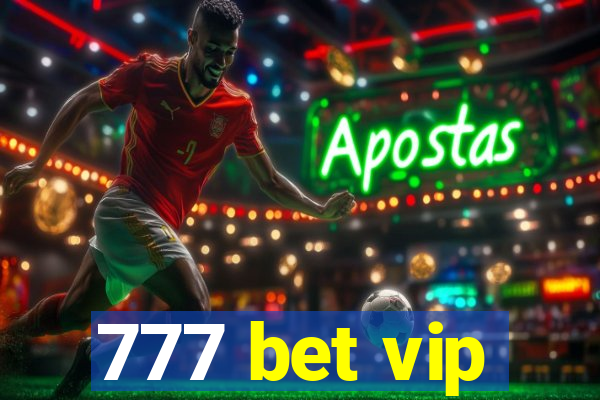 777 bet vip